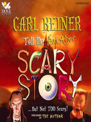 cover image of Tell Me Another Scary Story ... But Not Too Scary